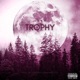 Trophy feat SXAN Single