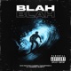 Blah Blah feat Gabriel Avrett Single