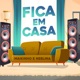 Fica em Casa Single