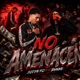NO AMENACEN feat DVNNE Single