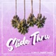 Slide Thru feat Parris Chariz Single