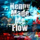 Henny Made Me Flow Single