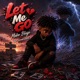 Let Me Go Single