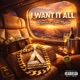I Want It All Single