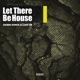 Let There Be House Single