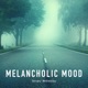 Melancholic Mood Single