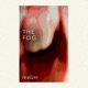 The Fog Single