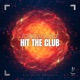Hit the Club Single