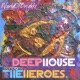 Deep House the Heroes Vol VIII BONBONS