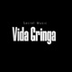 Vida gringa feat Jhoan soto Single