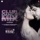 Phir Mohabbat Club Dance Mix Single