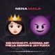 Nena Mala feat MP The Lil Demon Jay FleXX Axioma Single