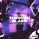 Through Glass feat Marijo Bevanda Single