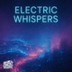 Electric Whispers Single