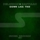 Down Like This Single