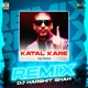 Katal Kare Remix Single