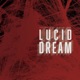 Lucid Dream feat GENIUS Flow Single