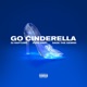 Go Cinderella Single