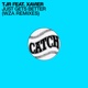 Just Gets Better WZA Remixes feat Xavier EP
