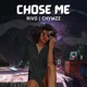 Chose Me Single