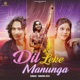 Dil Leke Manunga Single
