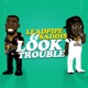 Look Trouble Single