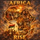AFRICA RISE feat Tribe Single