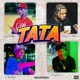 Tata Remix feat Chocoleyrol JhaySeven Single