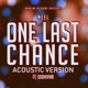 One Last Chance Acoustic Version Single