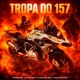 Tropa do 157 Single