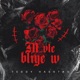 M Vle Bliye W Single