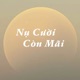 Nụ Cười Còn Mãi Single