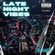 Late Night Vibes Single