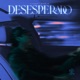Desesperado Single