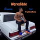 Ncredible Remix feat Traetwothree Single