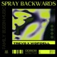 Spray backwards feat Wop Dell Single
