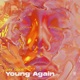 Young Again feat Darla Jade Single