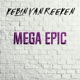 Mega Epic Single