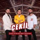 Çekil feat Cerkmen Single