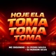 Hoje Ela Toma Toma Toma Eletrofunk Single