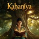 Kahaniya Hindi Song Single