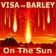 On the Sun Visa vs Barley Single