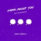 Think About You feat MIA GLADSTONE Single