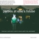parties at ellie s house EP