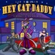 Hey Cat Daddy Single