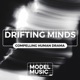 Drifting Minds Compelling Human Drama