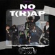 NO T R AP Single