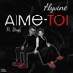 Aime toi feat Blaqq Single