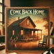 Come Back Home feat Juan De Dios Granados Mendez Single