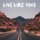 Live Like This Freestyle Single